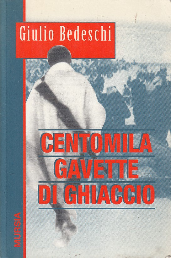 LS- CENTOMILA GAVETTE DI GHIACCIO - BEDESCHI - MURSIA --- 1999 - B - YFS263