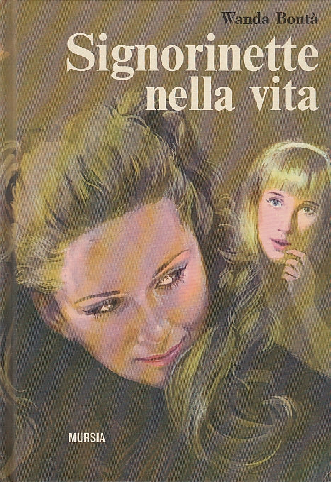 LN- SIGNORINETTE NELLA VITA - BONTA' - MURSIA - CORTICELLI -- 1993 - C - YDS569