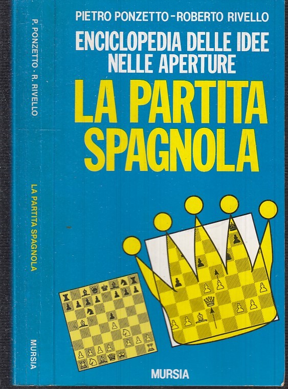 LZ- ENCICLOPEDIA IDEE APERTURE LA PARTITA SPAGNOLA -- MURSIA --- 1992 - B- XFS57