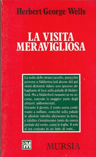 LN- LA VISITA MERAVIGLIOSA- HERBERT GEORGE WELLS- MURSIA- GUM-- 1996- B- ZFF244