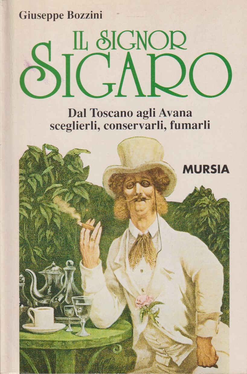Il signor sigaro - Giuseppe Bozzini - Mursia Il bivio - 1982 - ZFS130