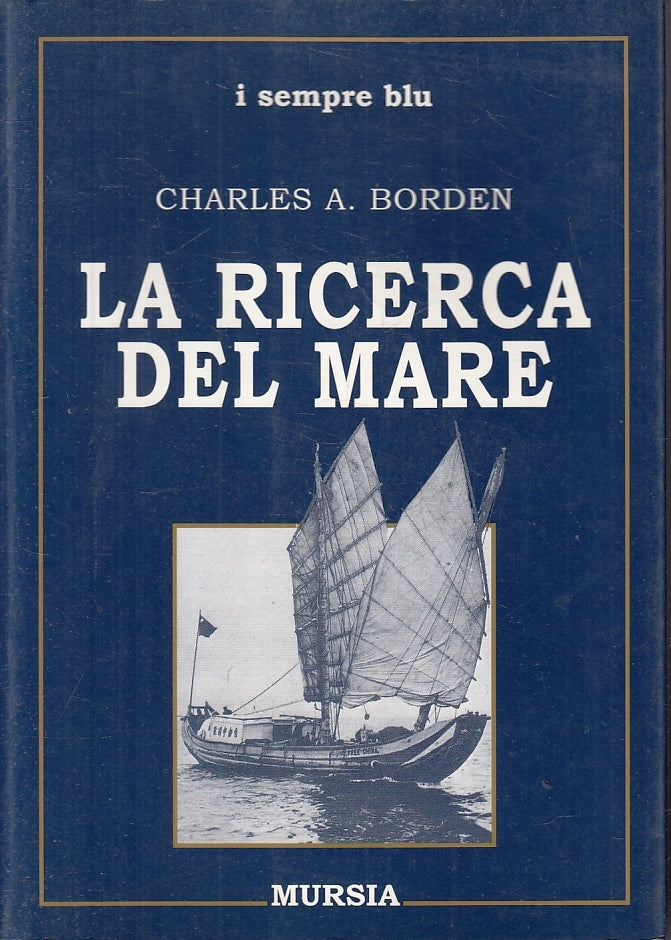 LZ- LA RICERCA DEL MARE - BORDEN - MURSIA - I SEMPRE BLU --- B- ZFS181