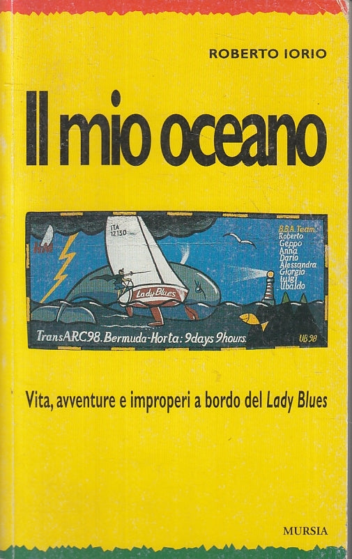 LZ- IL MIO OCEANO- ROBERTO IORIO - MURSIA - TASCABILI DEL MARE-- 1999- B- ZFS178