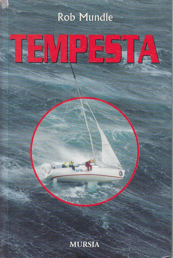 LN- TEMPESTA - ROB MUNDLE - MURSIA - BIBLIOTECA DEL MARE -- 2001 - B - ZDS622