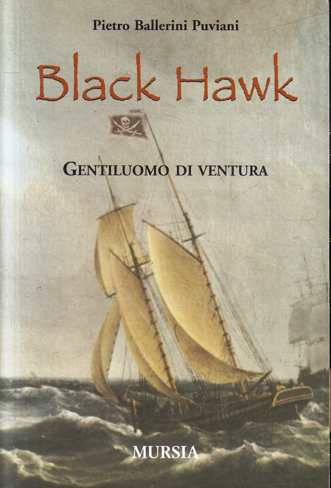 Black Hawk - Ballerini Puviani - Mursia - Biblioteca del mare - 1a ed.- ZFS103