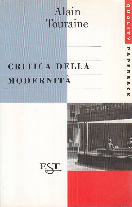 LS- CRITICA DELLA MODERNITA' - TOURAINE - EST -- 1a ED. - 1997 - B - ZFS71