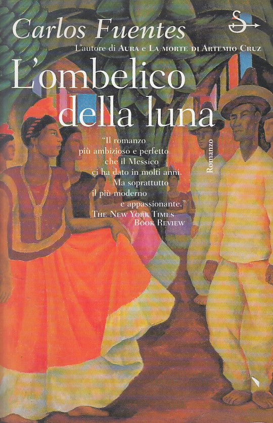 LN- L'OMBELICO DELLA LUNA - CARLOS FUENTES - SAGGIATORE --- 2000 - B - ZFS333