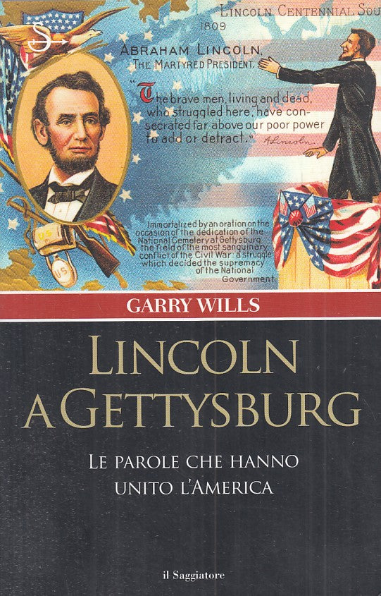 LS- LINCOLN A GETTYSBURG - GARRY WILLS - SAGGIATORE --- 2005 - B - XFS124