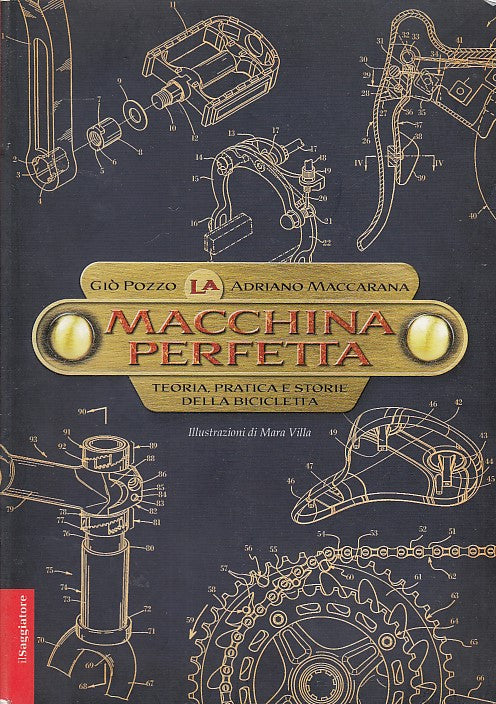 LZ- LA MACCHINA PERFETTA BICICLETTA - MACCARANA POZZO- SAGGIATORE--- 2010- B- XDS6