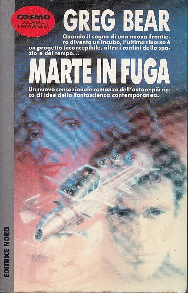 LF- MARTE IN FUGA - GREG BEAR - NORD - COSMO FANTASCIENZA -- 1994 - B - YFS999
