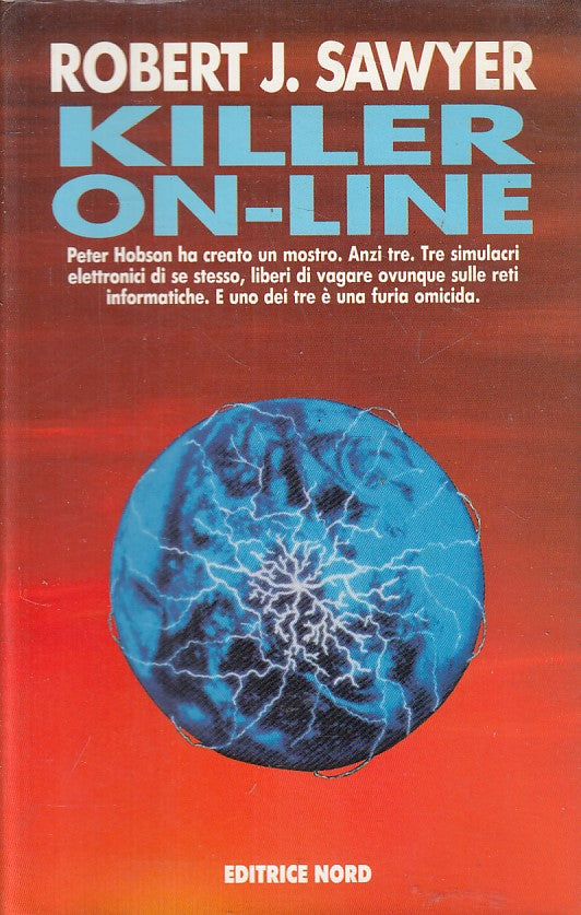 LN- KILLER ON LINE - ROBERT J. SAWYER - NORD - NARRATIVA -- 1995 - BS - YFS24