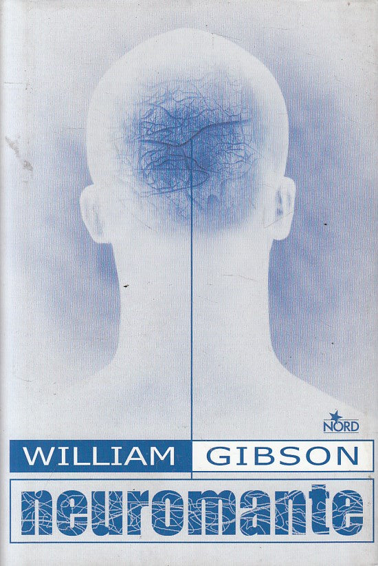 LN- NEUROMANTE - WILLIAM GIBSON - NORD - NARRATIVA -- 2004 - CS - ZFS314