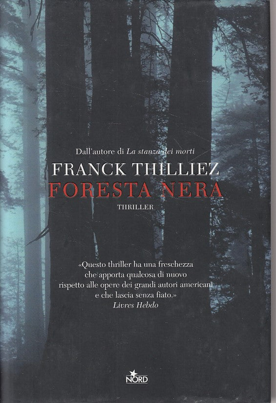 LN- FORESTA NERA - FRANCK THILLIEZ - NORD --- 2006 - CS - YFS425