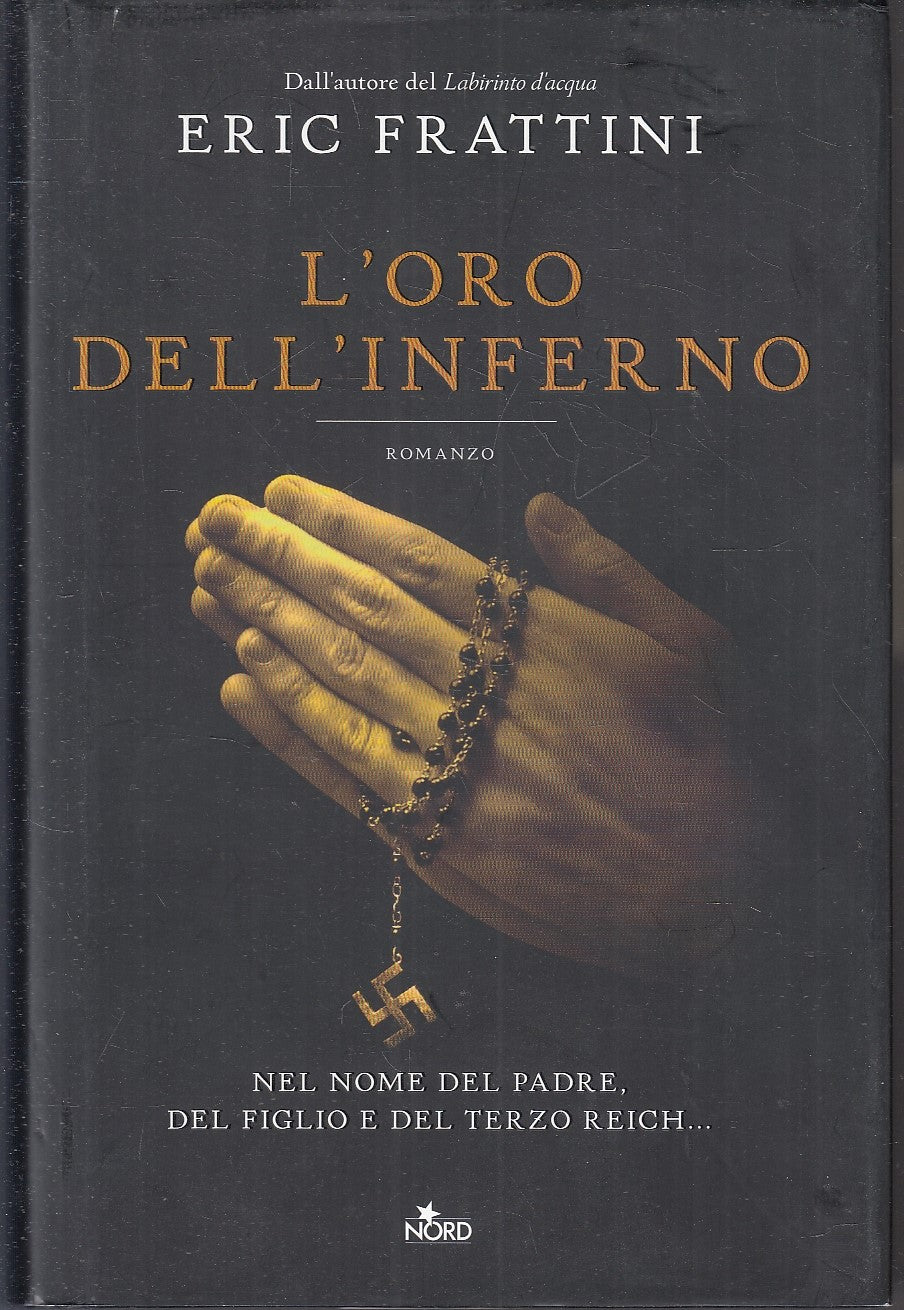 L'ORO DELL'INFERNO - ERIC FRATTINI - NORD --- 2011 - CS - YFS203