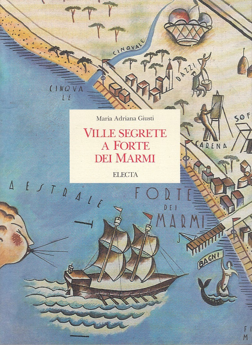 LZ - VILLE SEGRETE A FORTE DEI MARMI -M.A. GIUSTI - ELECTA --- 1990 - B - YDS354