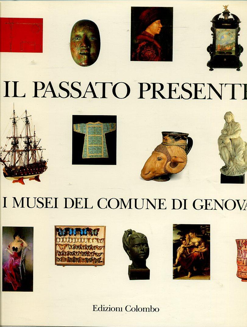 LT- IL PASSATO PRESENTE MUSEI DEL COMUNE DI GENOVA-- COLOMBO--- 1991- CS- YFS614