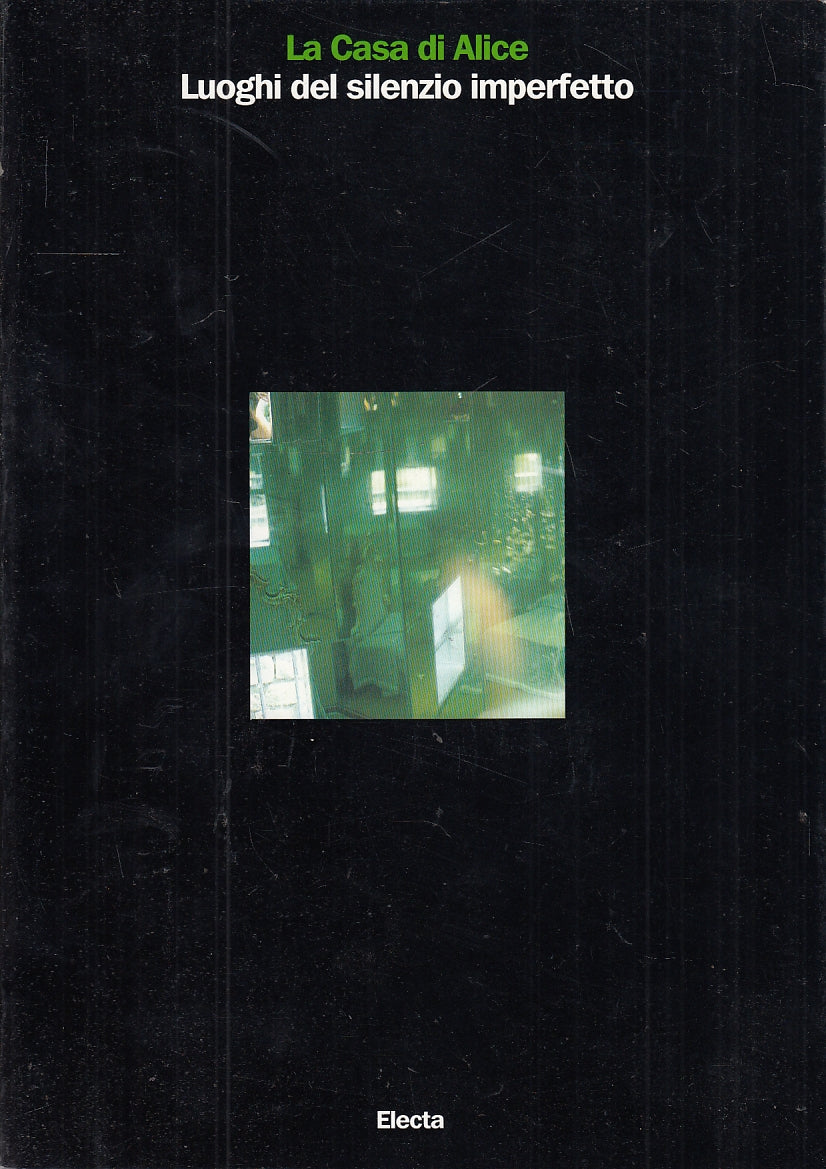 LT- LA CASA DI ALICE LUOGHI DEL SILENZIO IMPERFETTO -- ELECTA--- 1992- B- YFS128