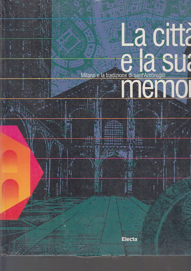 LT- LA CITTA' E LA SUA MEMORIA MILANO SANT'AMBROGIO-- ELECTA--- 1997- B- YDS528