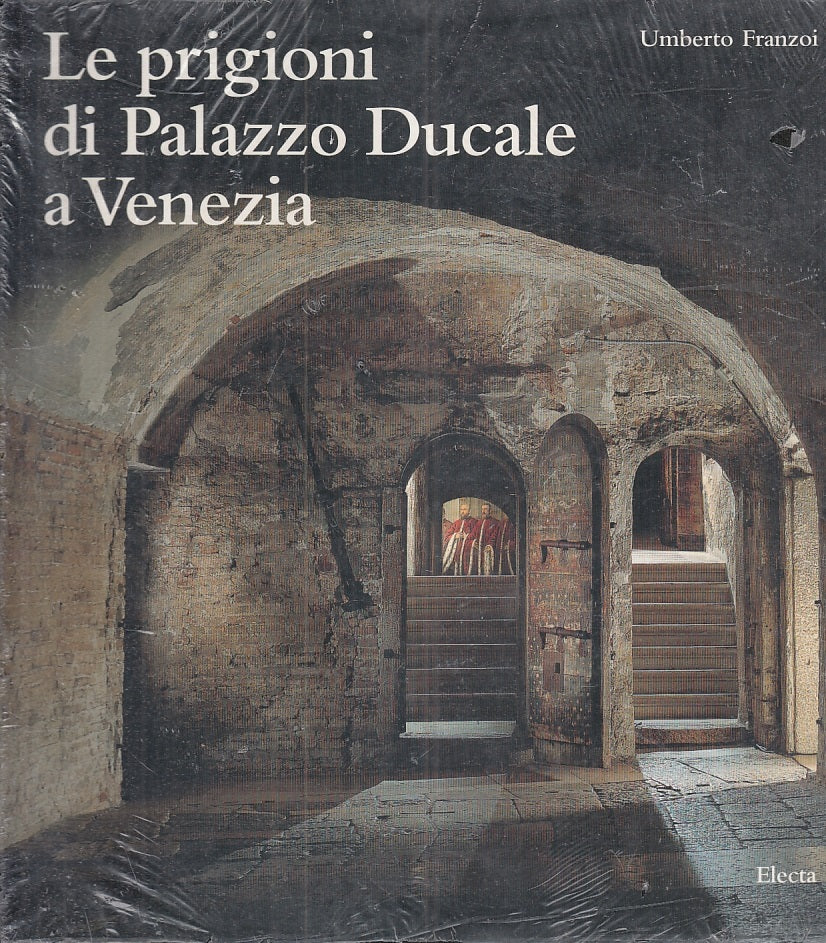 LT- LE PRIGIONI DI PALAZZO DUCALE A VENEZIA - FRANZOI- ELECTA--- 1997- B- YFS941