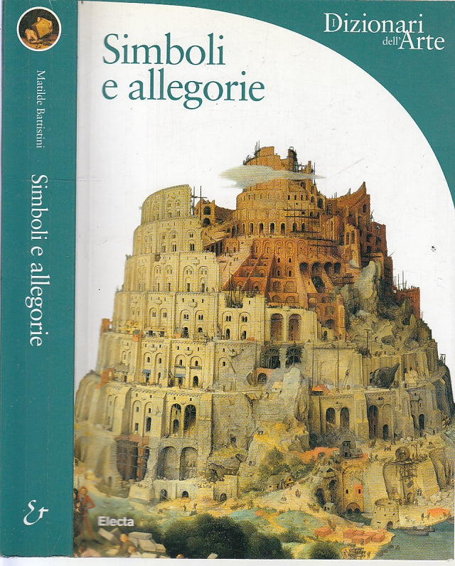 LT- SIMBOLI E ALLEGORIE -- ELECTA - DIZIONARI DELL'ARTE -- 2003 - B - XFS54