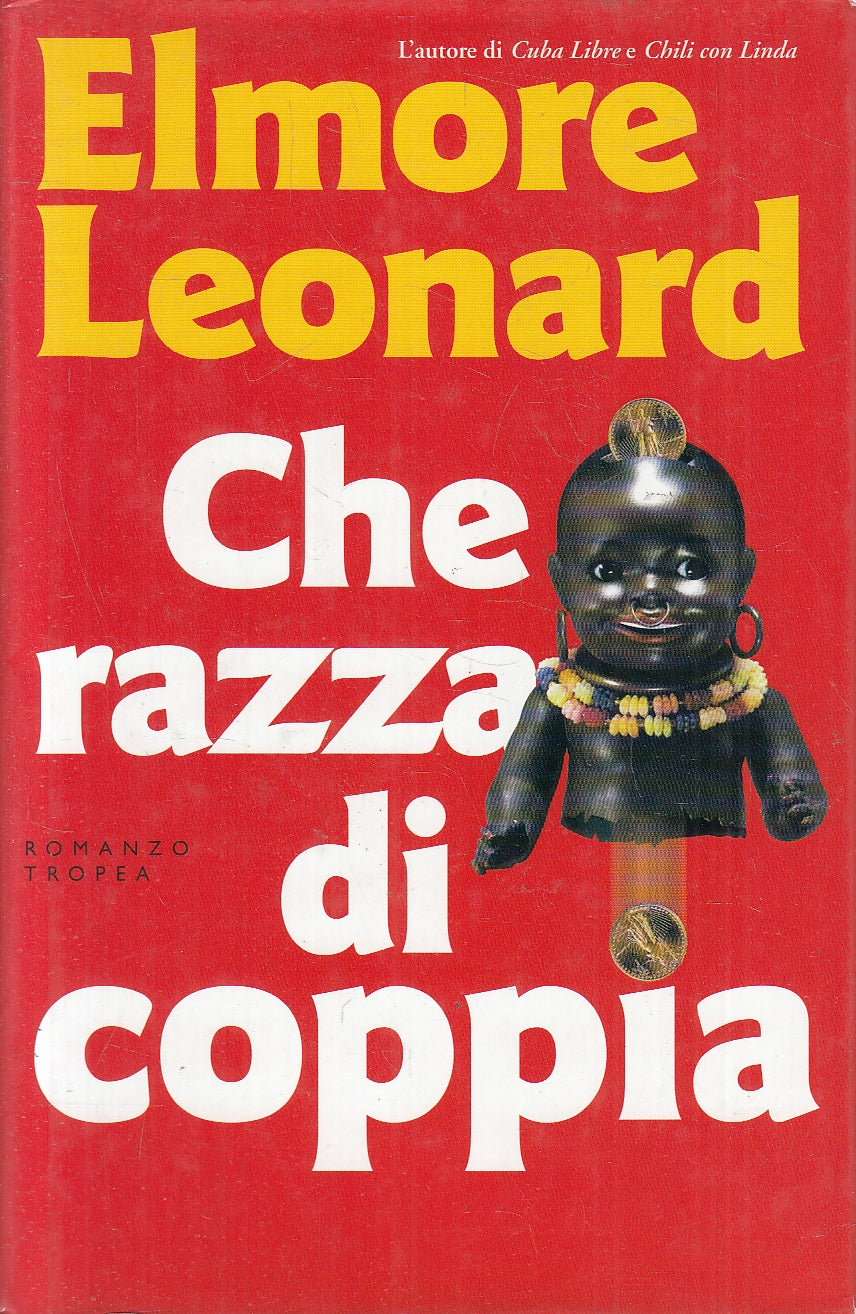LN2- CHE RAZZA DI COPPIA - ELMORE LEONARD - TROPEA I MARLIN - CS - JXS150