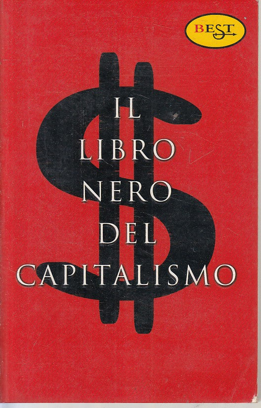 LS- IL LIBRO NERO DEL CAPITALISMO -- EST - BEST - 1a ED. - 2001 - B - YFS92