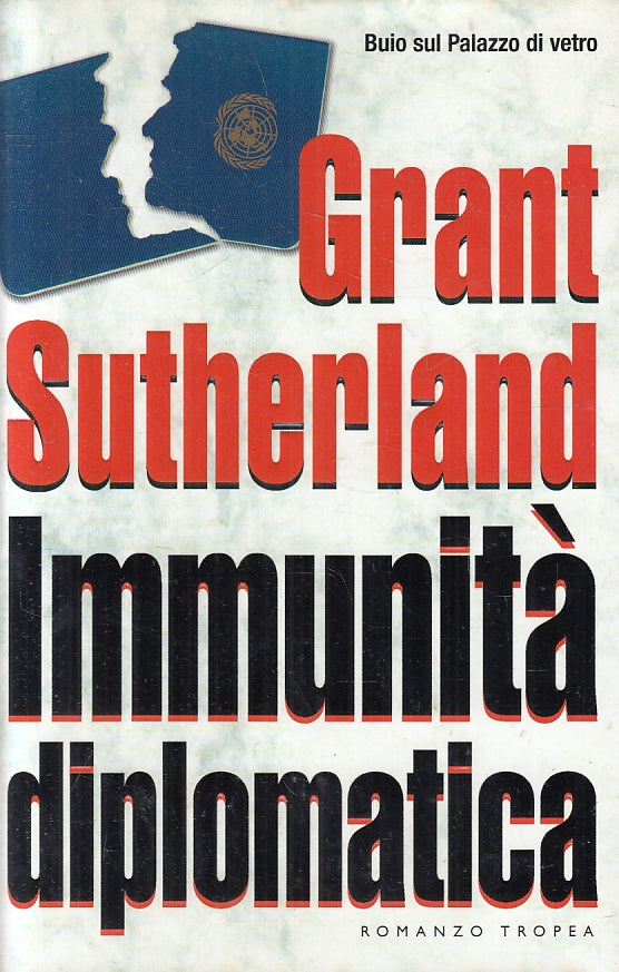 IMMUNITA' DIPLOMATICA - GRANT SUTHERLAND - TROPEA - CS- JXS91