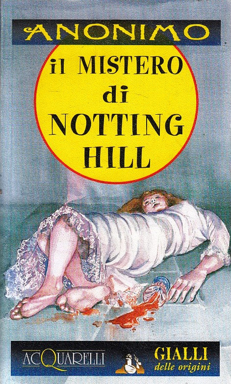 LN2- IL MISTERO DI NOTTING HILL -- DEMETRA ACQUARELLI GIALLI DELLE ORIGINI - XFS