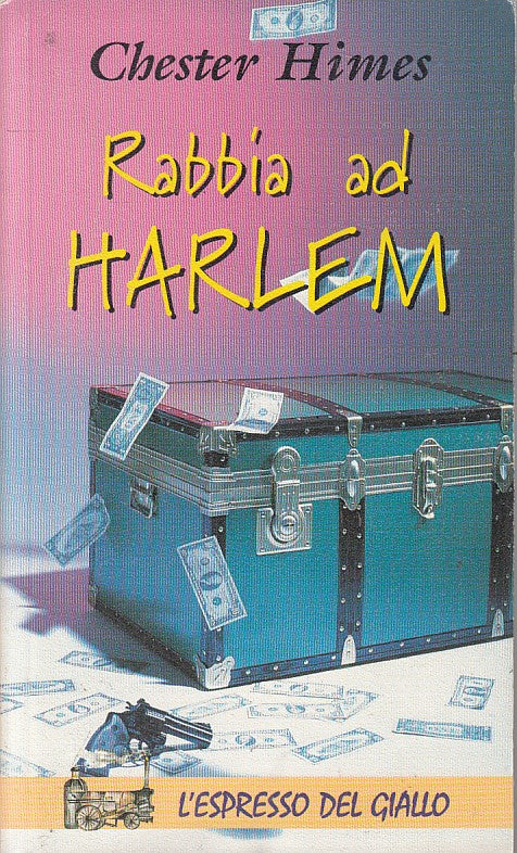 LN- RABBIA AD HARLEM - HIMES - L'ESPRESSO - GIALLO - 1a ED. - 1996 - B - YDS170