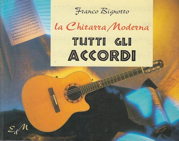 LZ- CHITARRA MODERNA TUTTI GLI ACCORDI- BIGNOTTO - DEMETRA --- 1996 - B - ZDS446