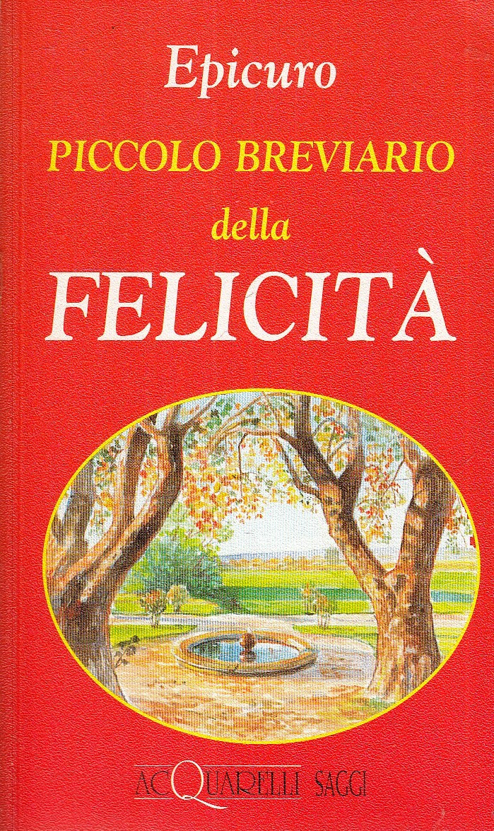 LN2- PICCOLO BREVIARIO DELLA FELICITA' - EPICURO - DEMETRA SAGGI - B - XFS