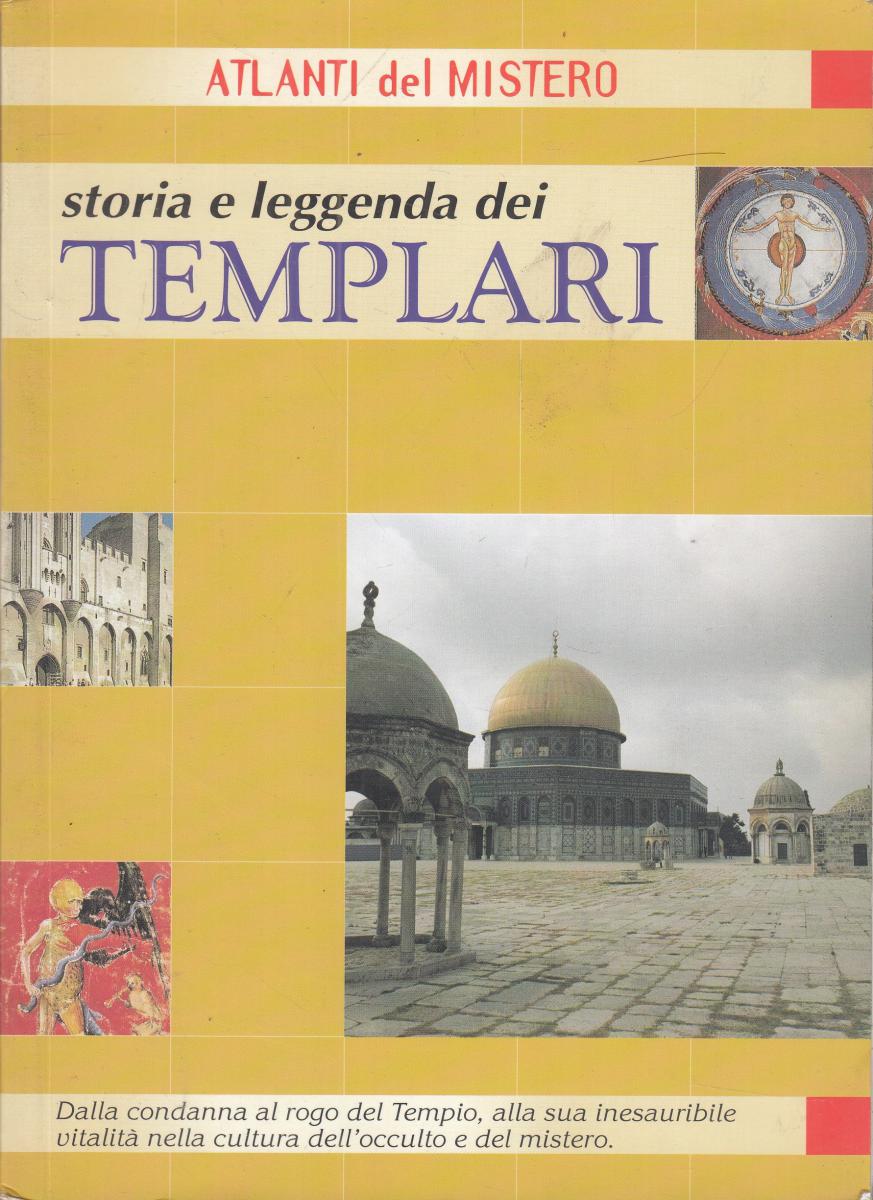 LN2- STORIA E LEGGENDA DEI TEMPLARI - ATLANTI DEL MISTERO - DEMETRA - B - JXS119