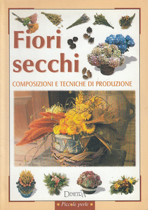 LZ- FIORI SECCHI COMPOSIZIONI TECNICHE - SCOLARI - DEMETRA --- 1999 - B - ZFS253