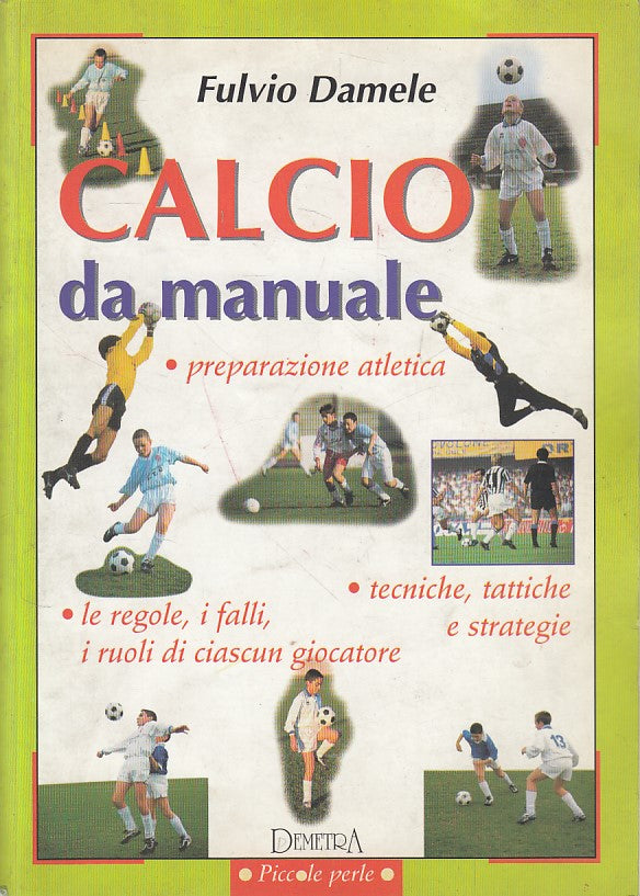 LC- CALCIO DA MANUALE - DAMELE - DEMETRA -- 1a ED. - 1998 - B - ZDS622