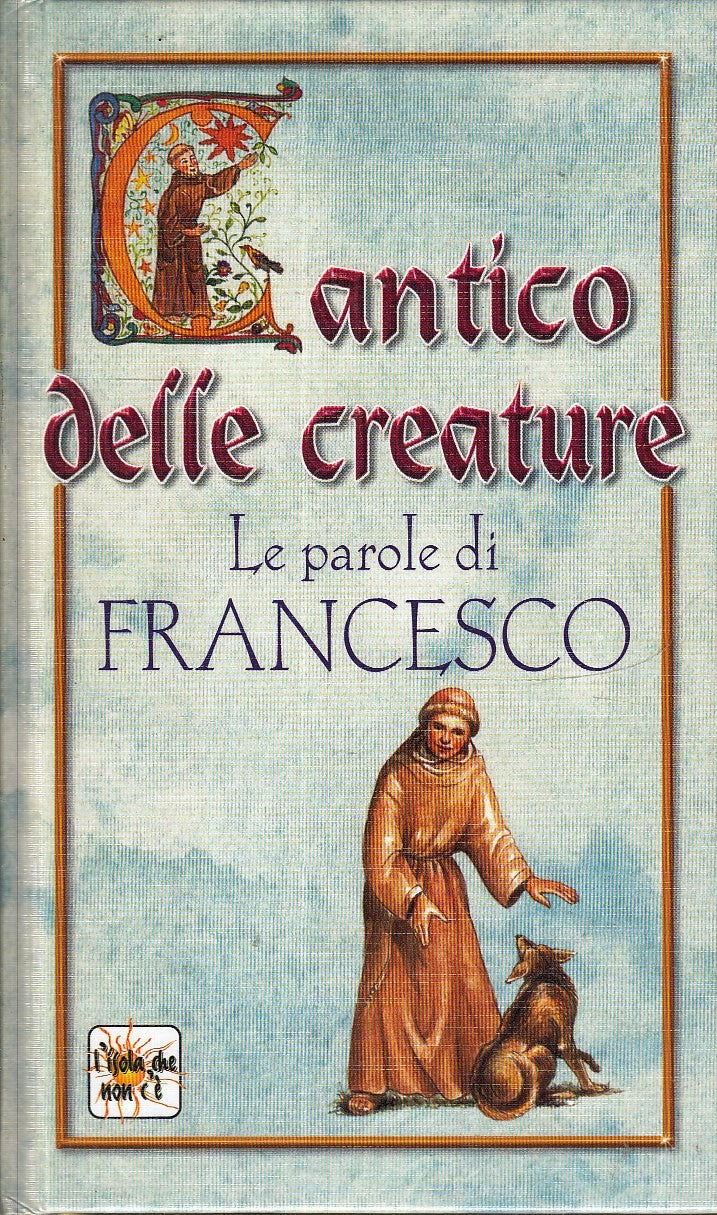 LZ- CANTICO DELLE CREATURE PAROLE SAN FRANCESCO- DEMETRA- ISOLA CHE NON C'E'-XFS