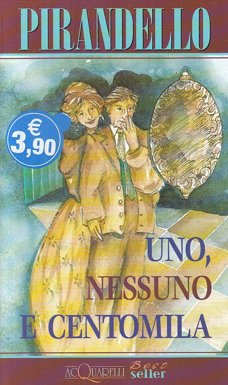 UNO NESSUNO E CENTOMILA - LUIGI PIRANDELLO - DEMETRA ACQUARELLI - B - XFS