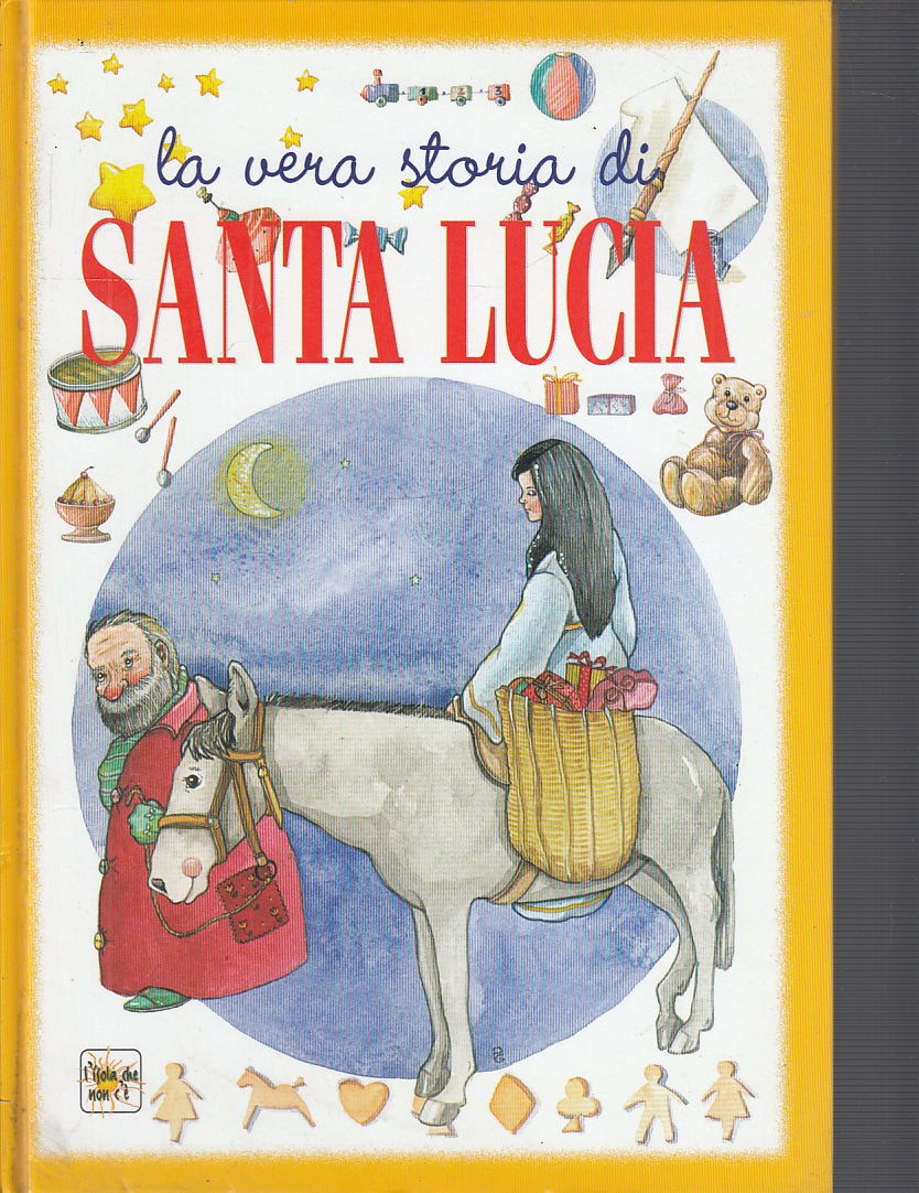 LB- LA VERA STORIA DI SANTA LUCIA ILLUSTRATO -- DEMETRA --- 1999- C- YFS126