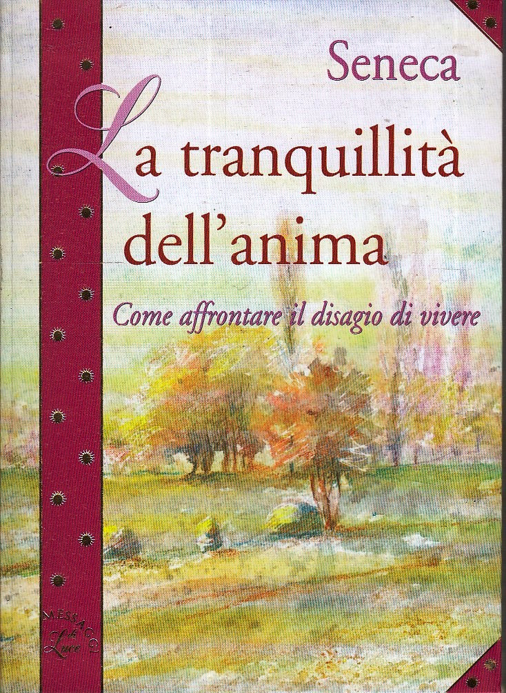 LN2- LA TRANQUILLITA' DELL'ANIMA - SENECA - DEMETRA MESSAGGI DI LUCE - B - XFS