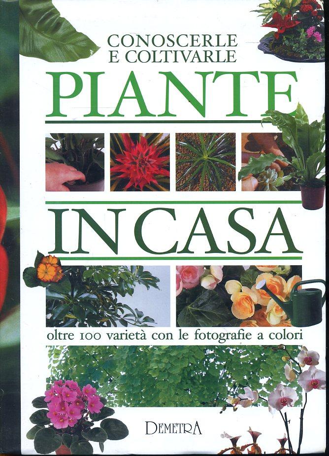 LZ- PIANTE IN CASA CONOSCERLE COLTIVARLE- GELIO- DEMETRA-- 1a - 2002- B- YDS231