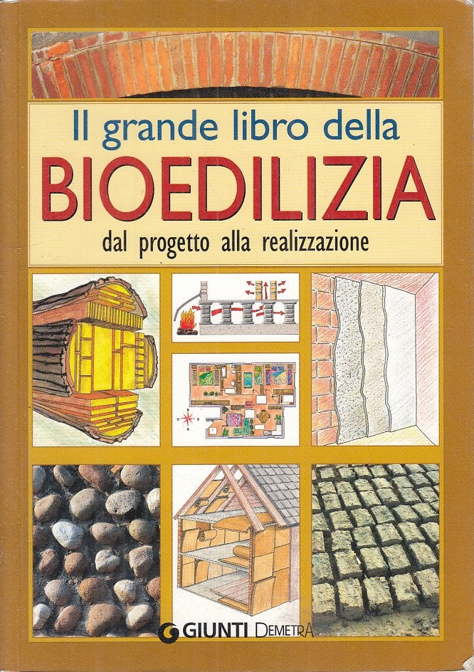 LZ- GRANDE LIBRO BIOEDILIZIA - PEDROTTI - GIUNTI DEMETRA --- 2008 - B - ZFS90