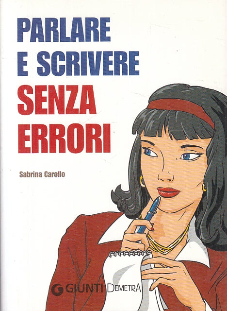 PARLARE E SCRIVERE SENZA ERRORI - SABRINA CAROLLO- GIUNTI DEMETRA- B- JXS85