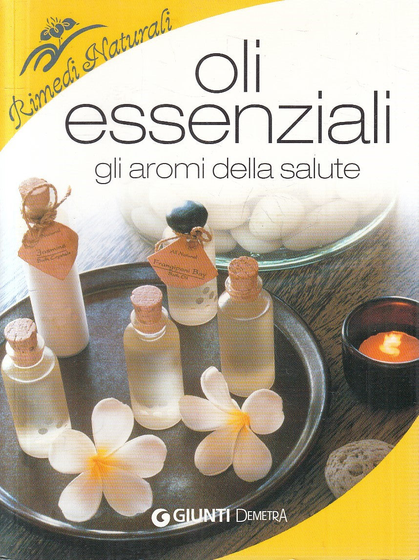 LN2- OLI ESSENZIALI AROMI SALUTE - GIUNTI DEMETRA RIMEDI NATURALI - B - JXS296