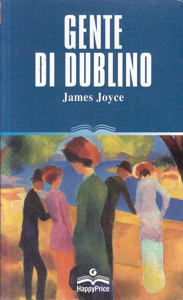GENTE DI DUBLINO - JAMES JOYCE - HAPPYPRICE - B - JXS277