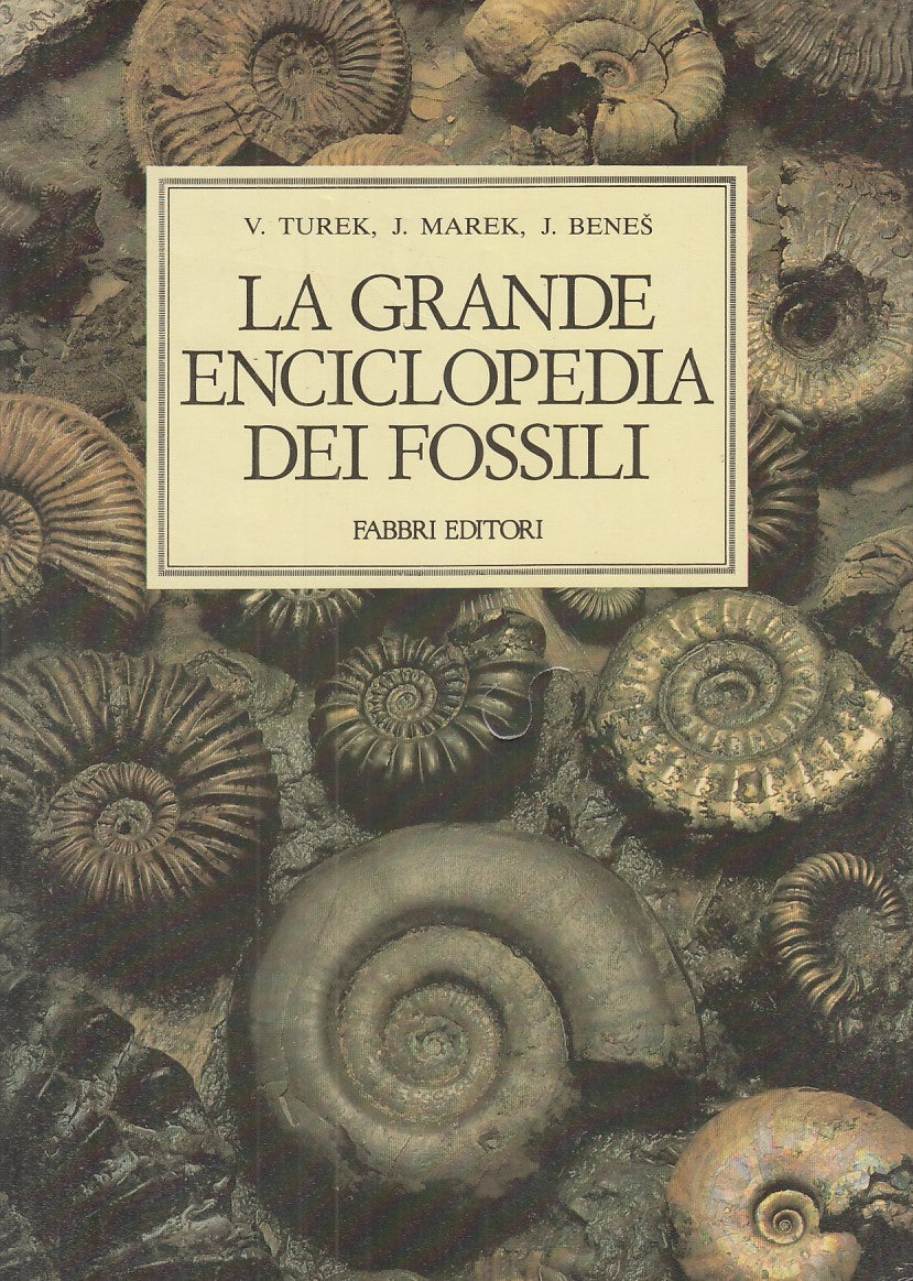 LZ - LA GRANDE ENCICLOPEDIA DEI FOSSILI - TUREK - FABBRI --- 1989 - CS - YFS225