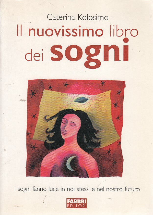 LZ- IL NUOVISSIMO LIBRO DEI SOGNI- KOLOSIMO- FABBRI--- 2004- B- YDS410