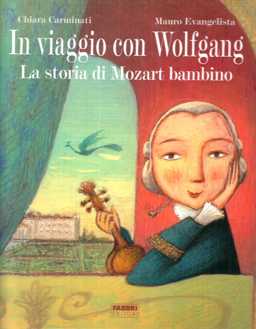 LB- IN VIAGGIO CON WOLFGANG STORIA MOZART BAMBINO - CARMINATI ---- 2007 - C- RGZ