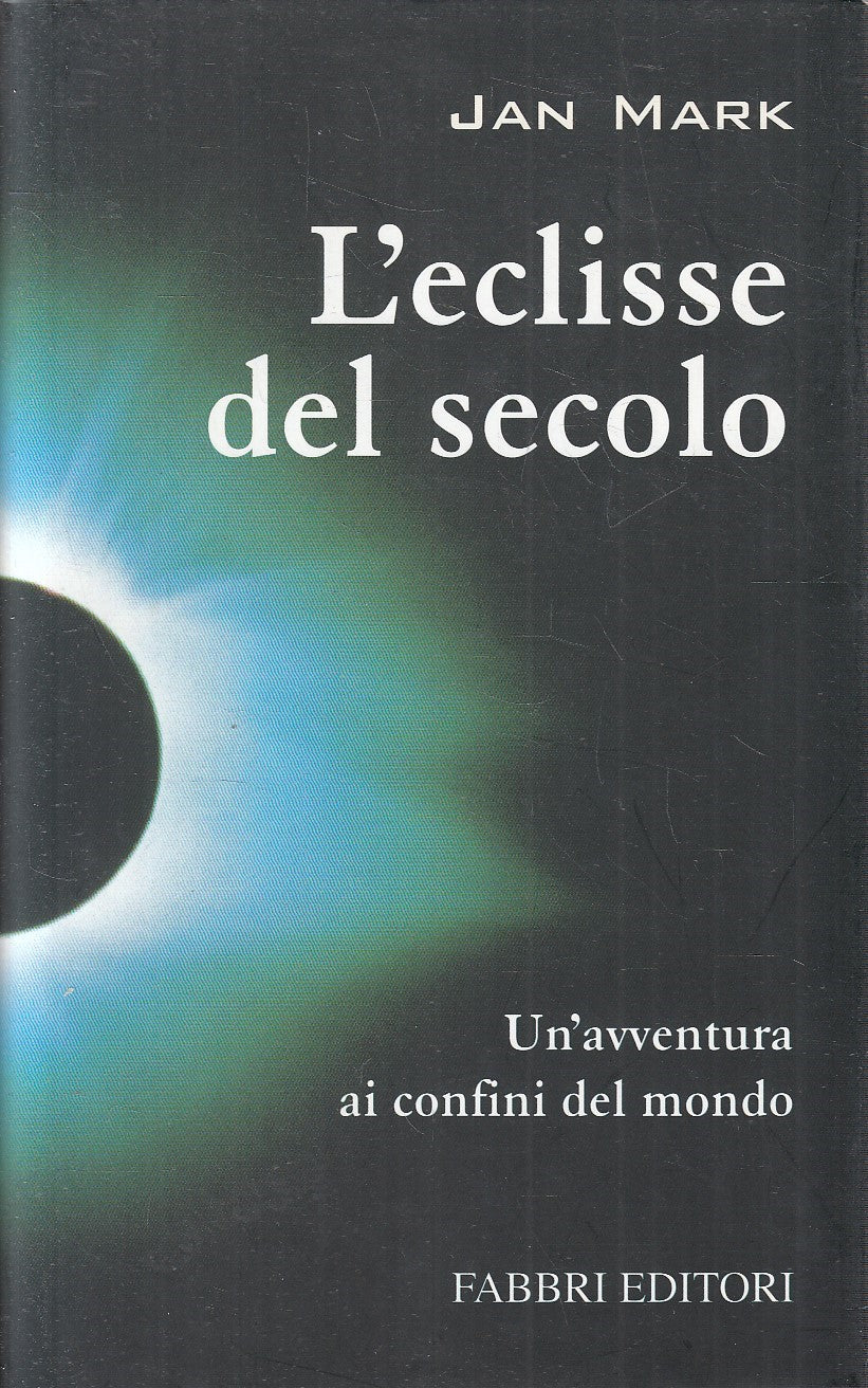 L'ECLISSE DEL SECOLO - JAN MARK - FABBRI - CS - JXS269
