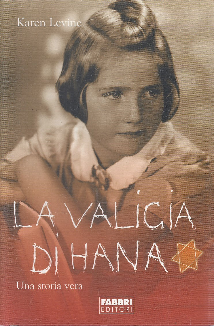 LA VALIGIA DI HANA STORIA VERA - KAREN LEVINE - FABBRI - B - JXS290
