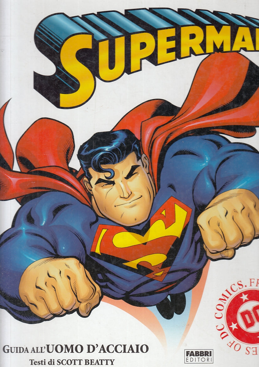 LB- SUPERMAN GUIDA ALL'UOMO D'ACCIAIO - BEATTY - FABBRI -- 1a ED.- 2003- C- RGZ