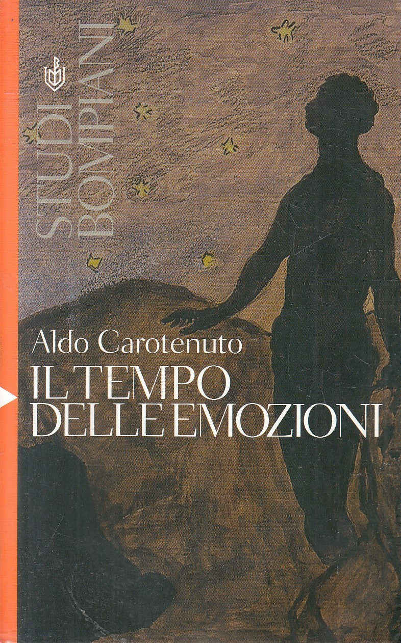LS- IL TEMPO DELLE EMOZIONI - CAROTENUTO - BOMPIANI -- 1a ED. - 2003 - B - ZFS6
